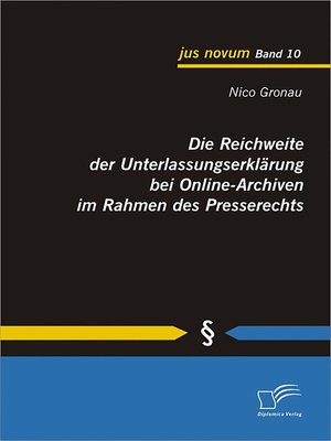 cover image of Die Reichweite der Unterlassungserklärung bei Online-Archiven im Rahmen des Presserechts